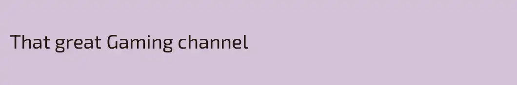 That great Gaming channel